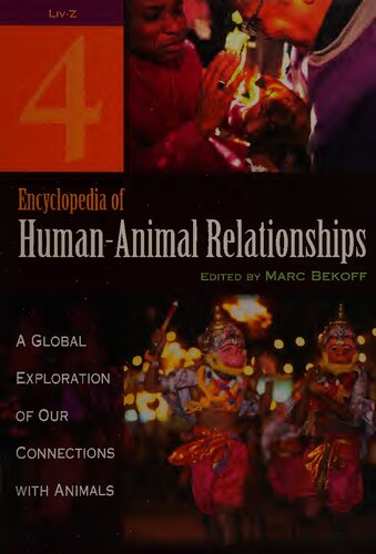 Encyclopedia of Human-Animal Relationships: A Global Exploration of Our Connections with Animals