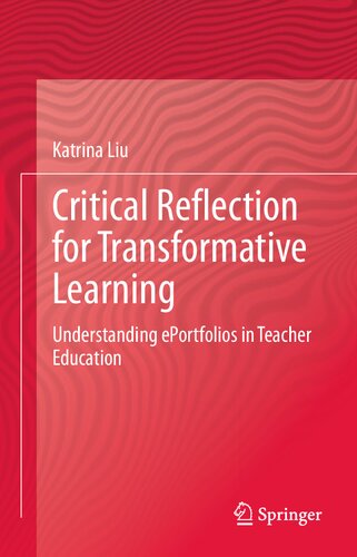 Critical Reflection for Transformative Learning: Understanding e-Portfolios in Teacher Education