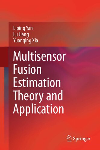 Multisensor Fusion Estimation Theory and Application