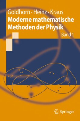 Moderne Mathematische Methoden der Physik: Band 1-2