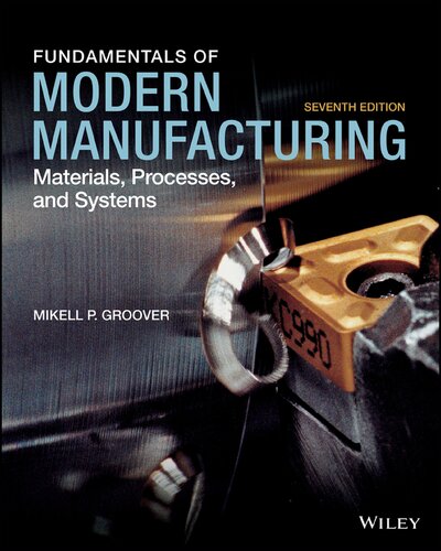 Fundamentals of Modern Manufacturing: Materials, Processes, and Systems (7th edition)