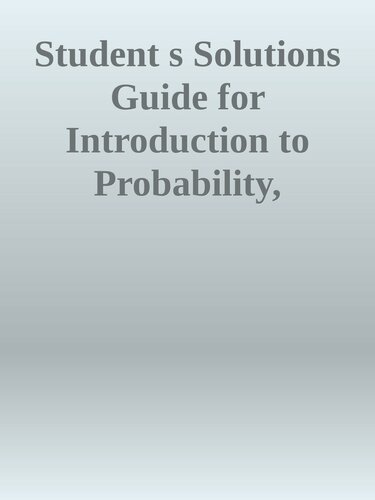 Student s Solutions Guide for Introduction to Probability, Statistics, and Random Processes nodrm