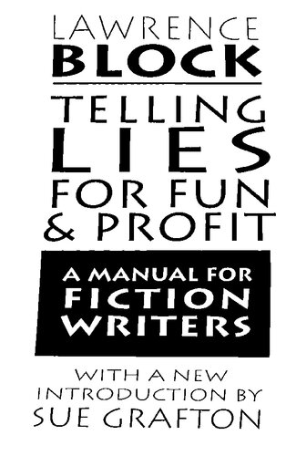 Telling Lies for Fun & Profit: A Manual for Fiction Writers