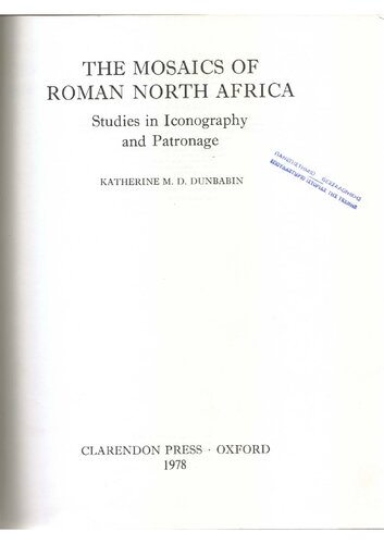 The Mosaics of Roman North Africa: Studies on Iconography and Patronage