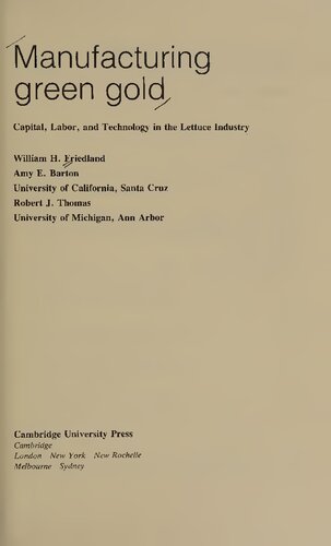 Manufacturing Green Gold: Capital, Labor, and Technology in the Lettuce Industry
