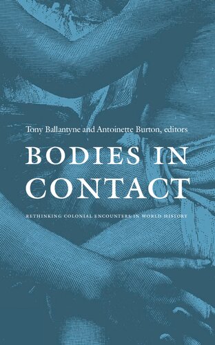 Bodies in contact : rethinking colonial encounters in world history
