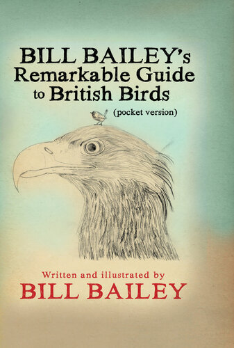 Bill Bailey's Remarkable Guide to British Birds