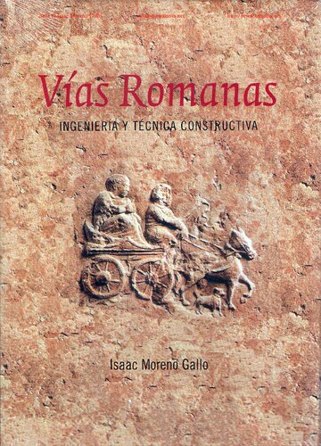 Vías Romanas. Ingeniería y técnica constructiva