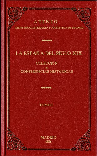 La España del siglo XIX, colección de conferencias historicas