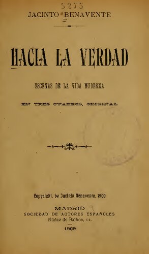 Hacia la verdad : escenas de la vida moderna en tres cuadros