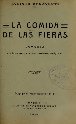 La comida de las fieras : comedia en tres actos y un cuadro