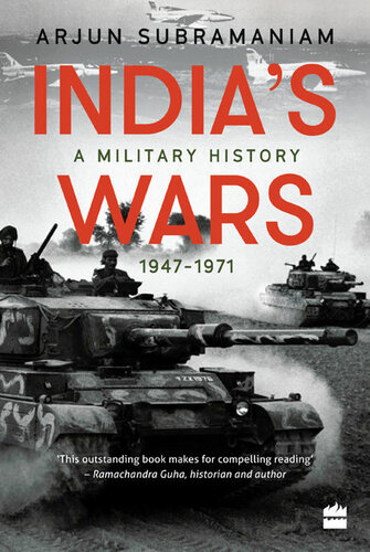 India's Wars: A Military History, 1947-1971