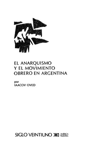 El anarquismo y el movimiento obrero en Argentina