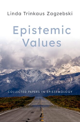 Epistemic Values: Collected Papers in Epistemology