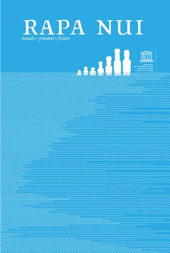 Rapa Nui: pasado presente futuro; 2007