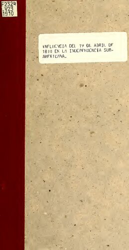 Influencia del 19 de abril de 1810 en la independencia sur-americana