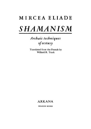 Shamanism : archaic techniques of ecstacy