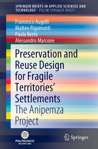 Preservation and Reuse Design for Fragile Territories’ Settlements: The Anipemza Project