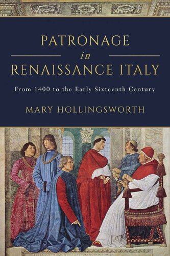 Patronage in Renaissance Italy: From 1400 to the Early Sixteenth Century