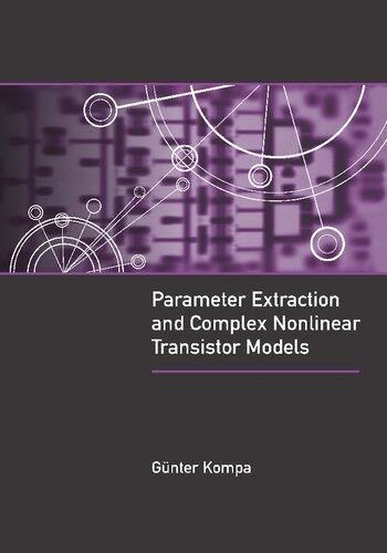 Parameter Extraction and Complex Nonlinear Transistor Models (Microwave)