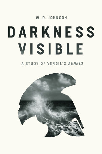 Darkness Visible: A Study of Vergil's 