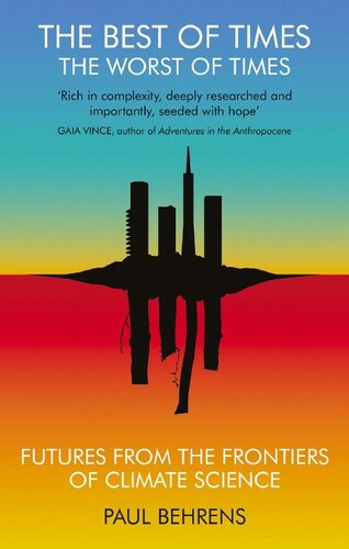 The Best of Times, The Worst of Times: Futures From the Frontiers of Climate Science