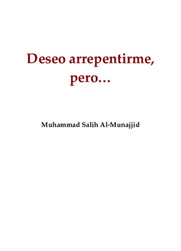 Deseo arrepentirme, pero...