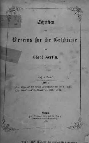 Die Chronik der Cölnischen Stadtschreiber von 1542 bis 1605 / Die Wendland'sche Chronik von 1648 bis 1701