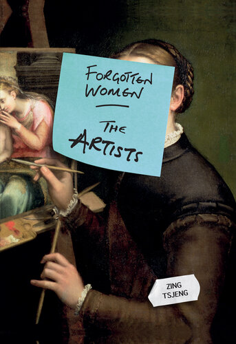 Forgotten Women : The Artists (9781788401142)