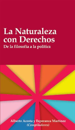 La naturaleza con derechos: de la filosofÃ­a a la polÃ­tica