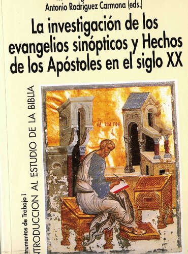 La Investigacion De Los Evangelios Y Hechos En El Siglo Xx