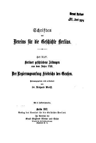 Berliner geschriebene Zeitungen aus dem Jahre 1740. Der Regierungsanfang Friedrichs des Großen