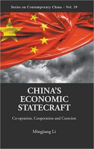 China's Economic Statecraft: Co-Optation, Cooperation and Coercion