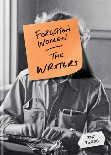 Forgotten Women : The Writers