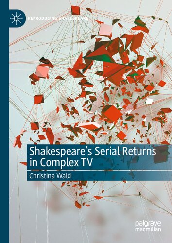Shakespeare’s Serial Returns in Complex TV