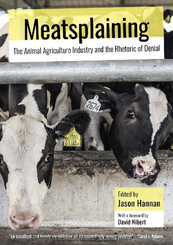Meatsplaining : The Animal Agriculture Industry and the Rhetoric of Denial