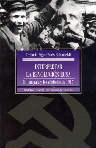 Interpretar la Revolución rusa. El lenguaje y los símbolos de 1917