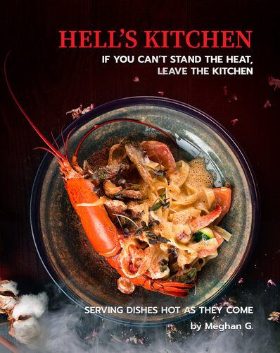Hell's Kitchen - If You Can't Stand the Heat, Leave the Kitchen: Serving Dishes Hot as They Come