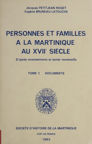 Personnes et familles à la Martinique au XVIIe siècle: Documents