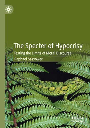 The Specter of Hypocrisy: Testing the Limits of Moral Discourse