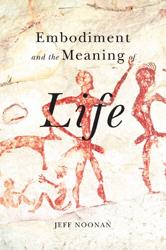 Embodiment and the meaning of life