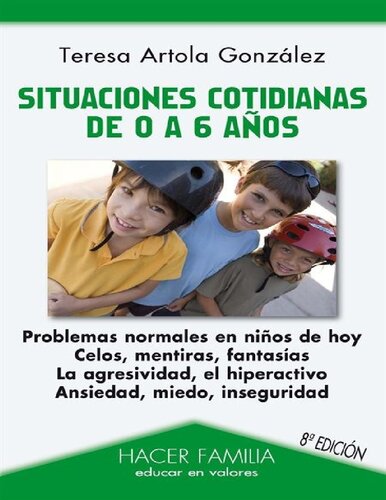 Situaciones cotidianas de 0 a 6 años (Hacer Familia) (Spanish Edition)