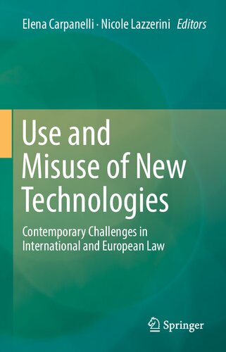 Use and Misuse of New Technologies: Contemporary Challenges in International and European Law