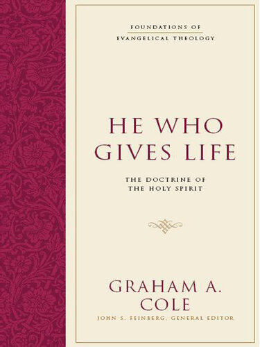 He Who Gives Life: The Doctrine of the Holy Spirit