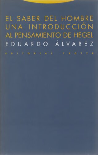 El Saber Del Hombre Una Introduccion Al Pensamiento De Hegel