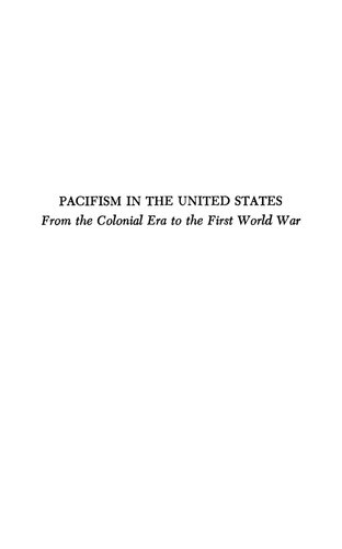 Pacifism in the United States: From the Colonial Era to the First World War