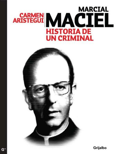 Maciel: Retrato de un criminal. Conversaciones y entrevistas (Spanish Edition)