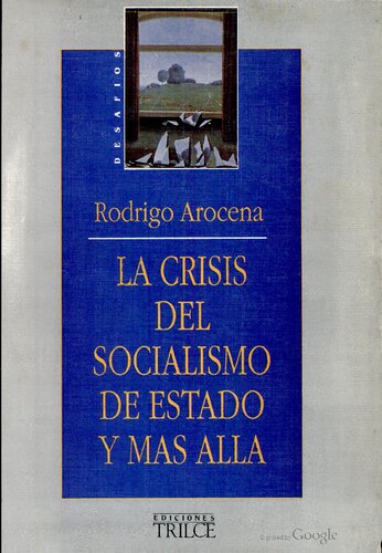 La Crisis Del Socialismo De Estado Y Mas Alla