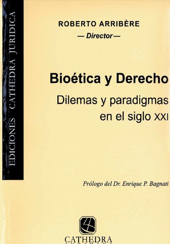 BioÃ©tica y derecho: dilemas y paradigmas en el siglo XXI