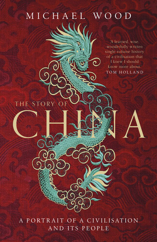 The Story of China: A Portrait of a Civilisation and its People